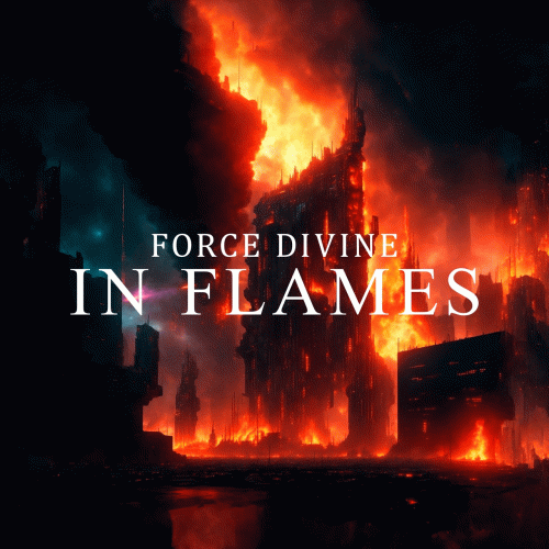 Force Divine : In Flames